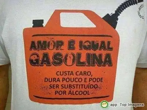 Amor é igual gasolina
