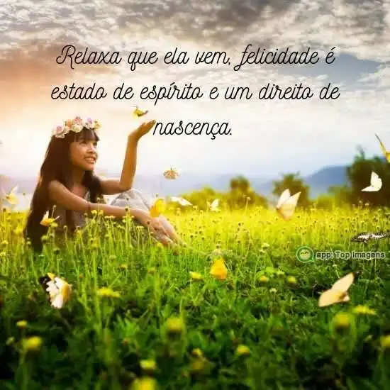 A felicidade já vem