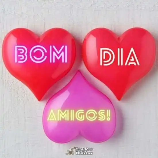 Bom dia amigos