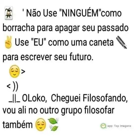 Cheguei  filosofando