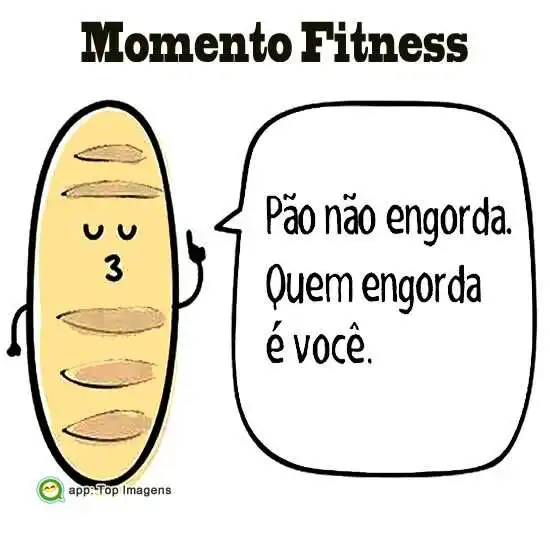 Pão não engorda