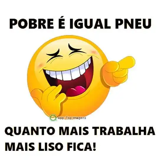 Pobre é igual pneu