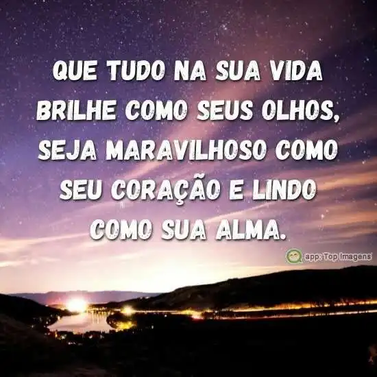 Que tudo na sua vida brilhe