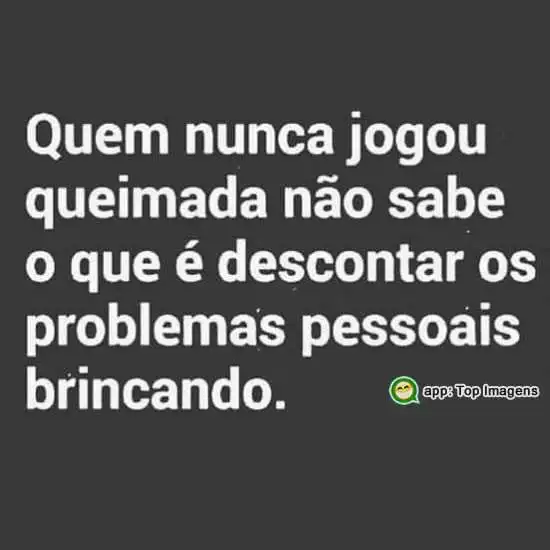 Quem nunca jogou queimada