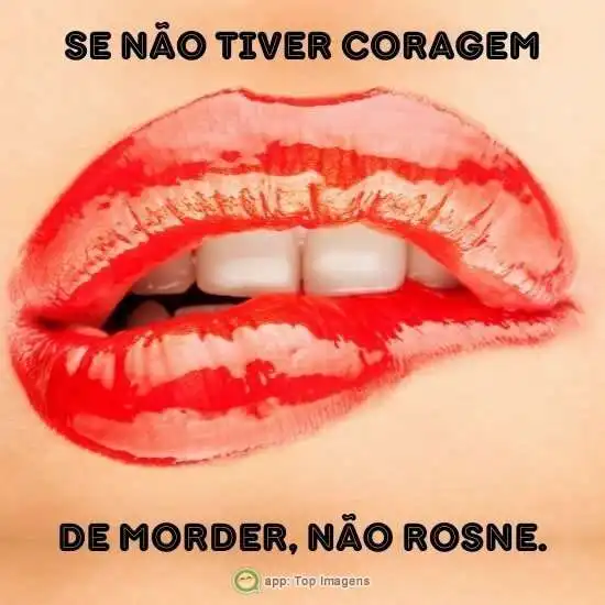 Se não tiver coragem