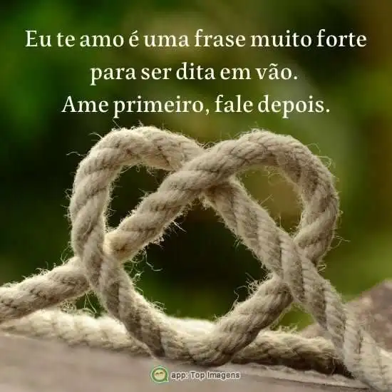 Ame primeiro, fale depois