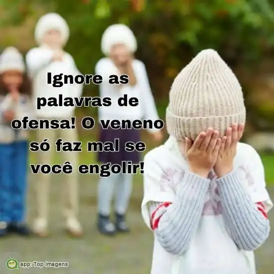 Ignore as ofensas