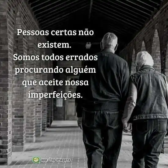 Pessoas certas não existem