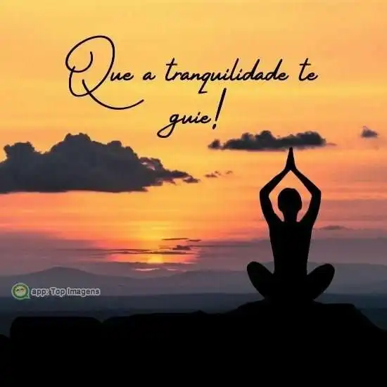 Que a tranquilidade te guie