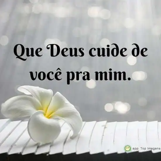 Que Deus cuide de você