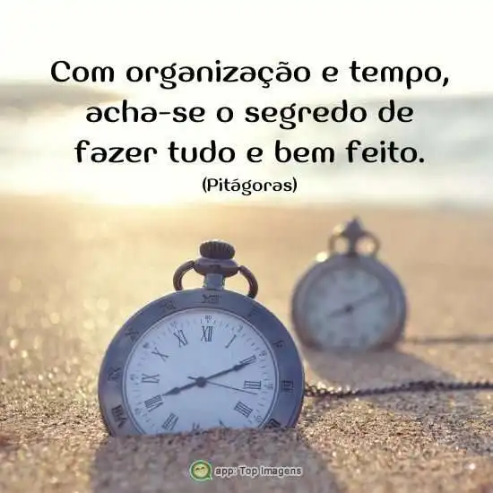 Com organização e tempo