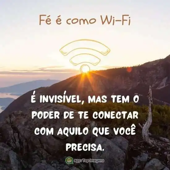 Fé é como wifi