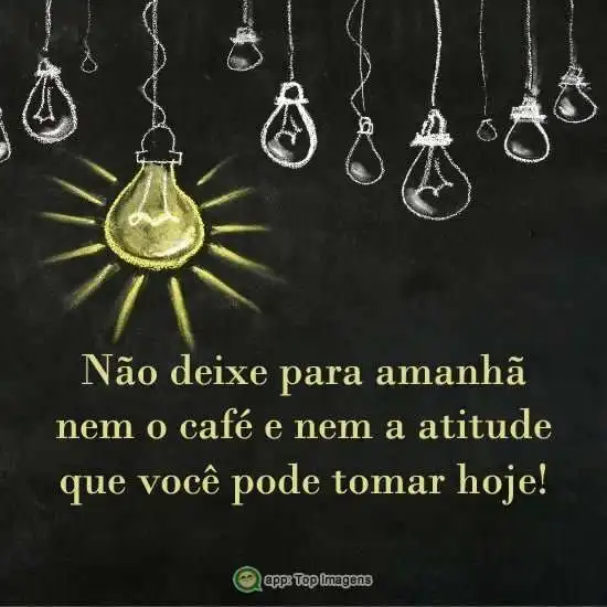 Não deixe pra amanhã