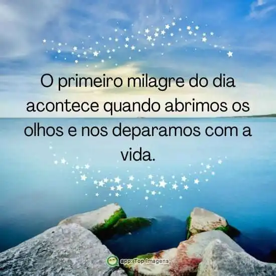 O primeiro milagre do dia