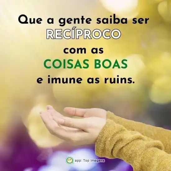 Recíproco com coisas boas