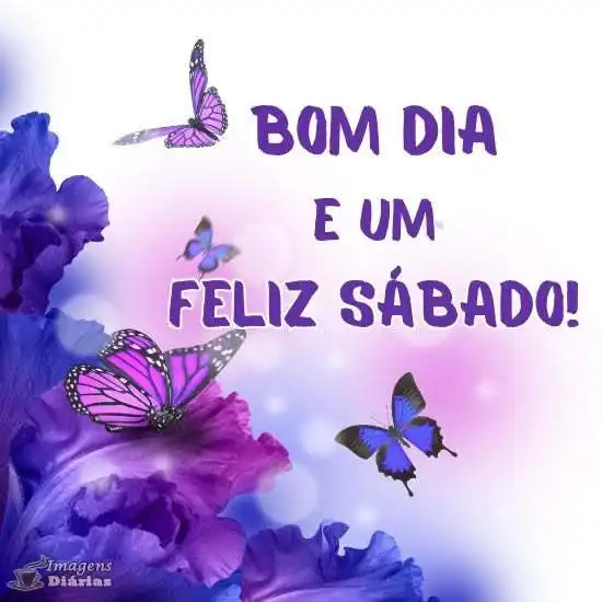 Bom dia e feliz sábado