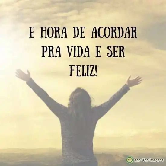 É hora de acordar pra vida