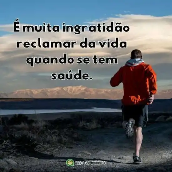 É muita ingratidão