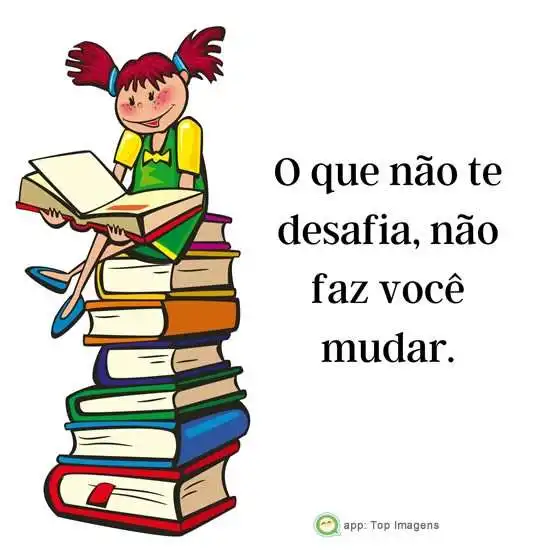 O que não te desafia