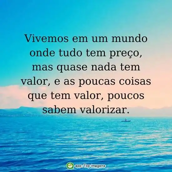 Poucos sabem valorizar