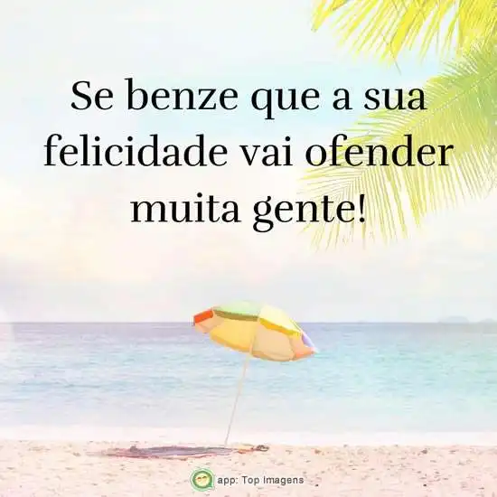 Sua felicidade vai ofender