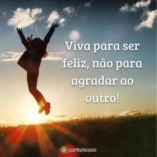 Viva para ser feliz