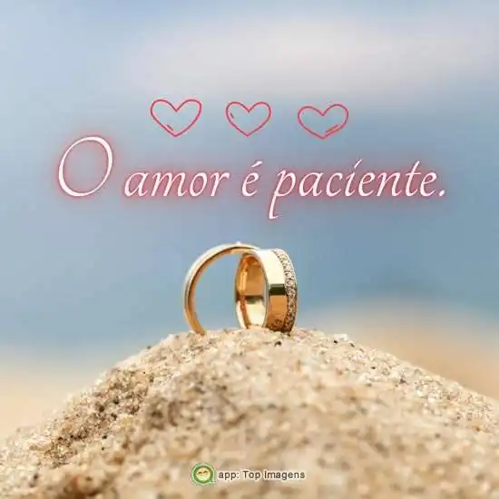 O amor é paciente