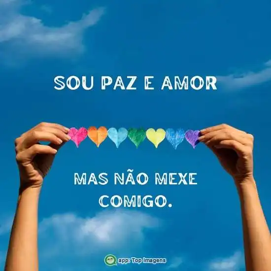 Sou paz e amor