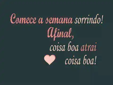 Comece a semana sorrindo