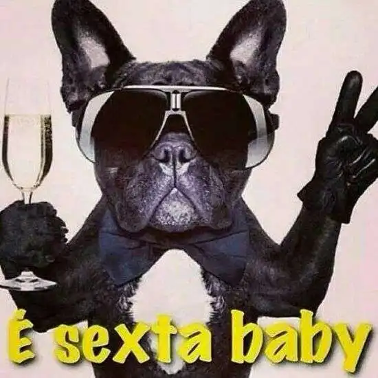 É sexta baby