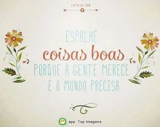 Espalhe coisas boas