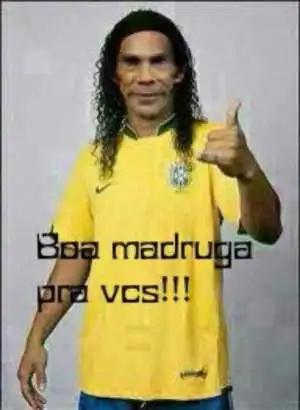 Boa madruga pra vocês