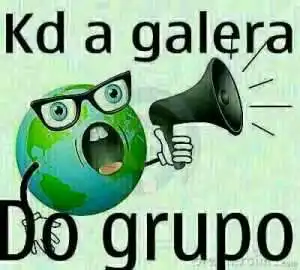 Cadê a galera do grupo