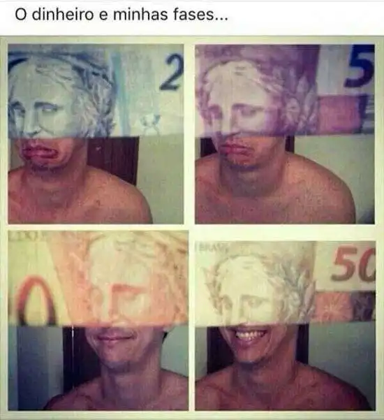 O dinheiro e minhas fases