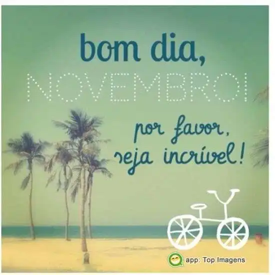 Bom dia e bom novembro