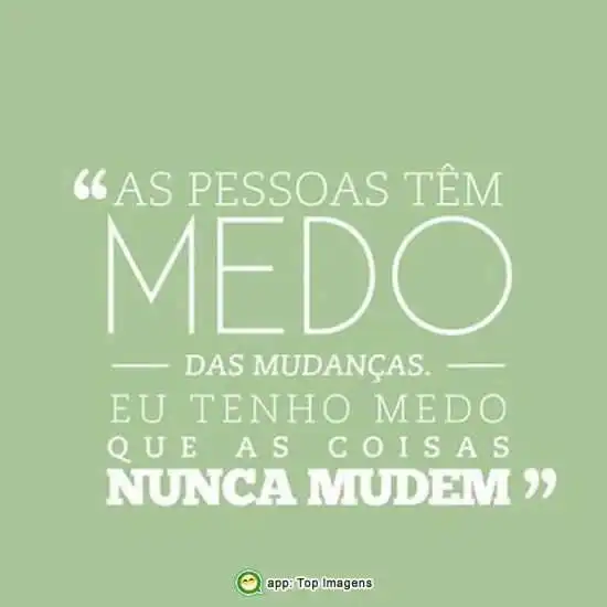 Medo das mudanças