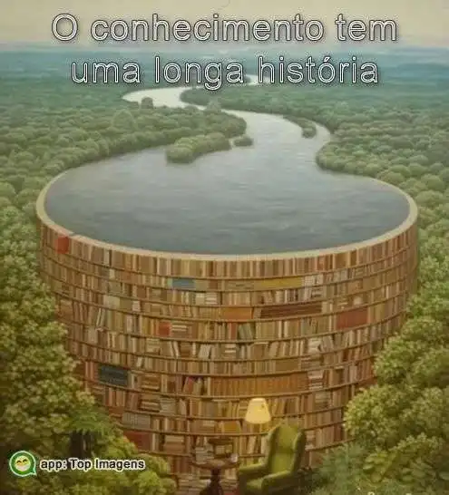 Conhecimento tem longa história