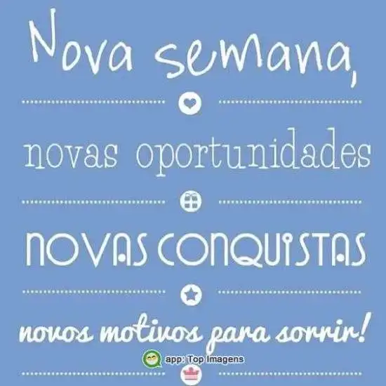 Nova semana, oportunidades e conquistas