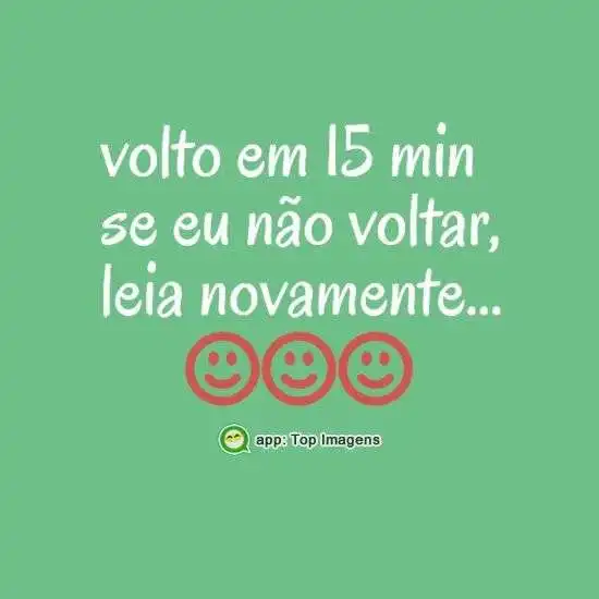 Volto em 15 minutos