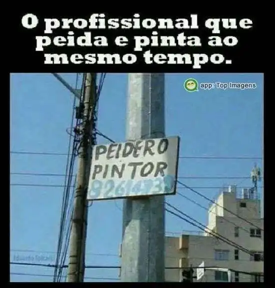 O profissional que peida e pinta