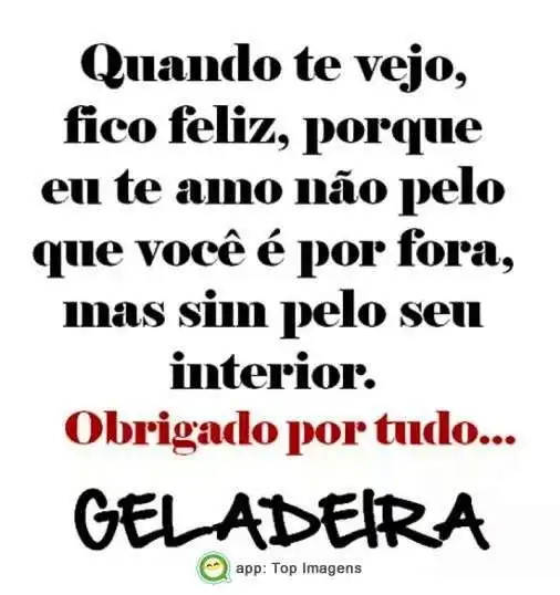 Quando te vejo fico feliz