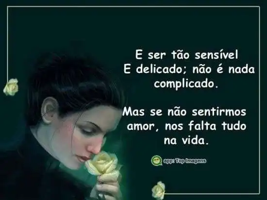 Ser sensível e delicado