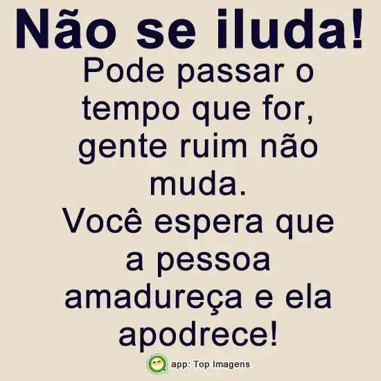 Não se iluda