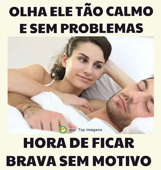 Brava sem motivo