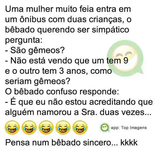 Piada de bêbado sincero