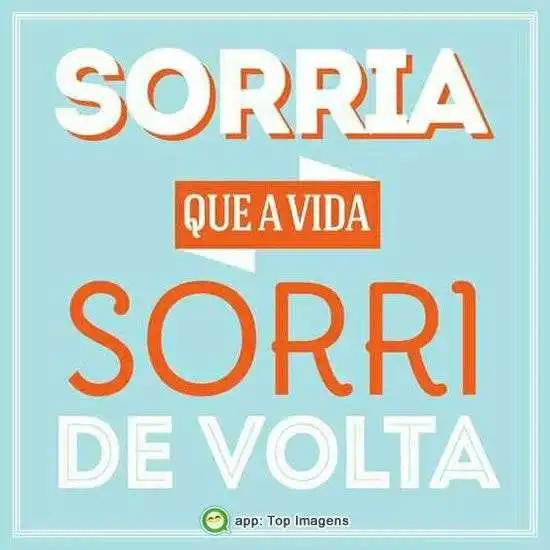 A vida sorri de volta