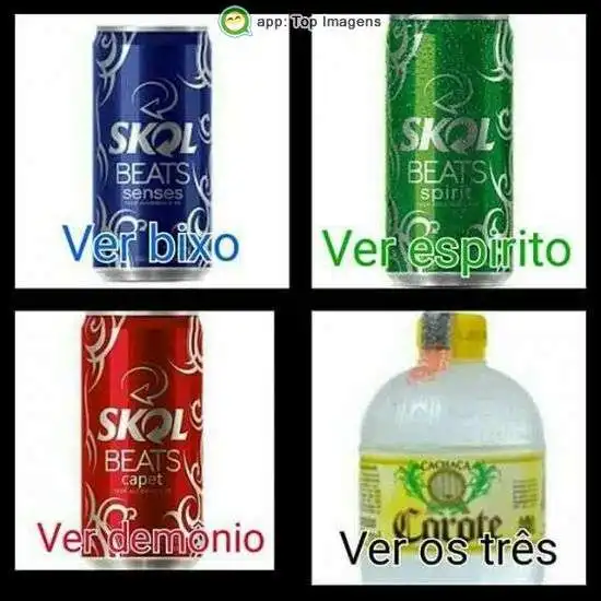 Bebida pra ver de tudo