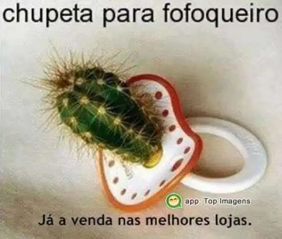 Chupeta para fofoqueiro