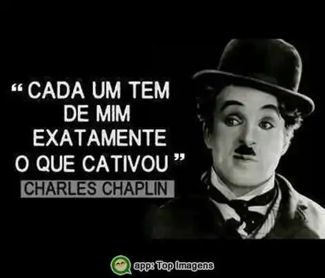 Cada um tem de mim o que cativou