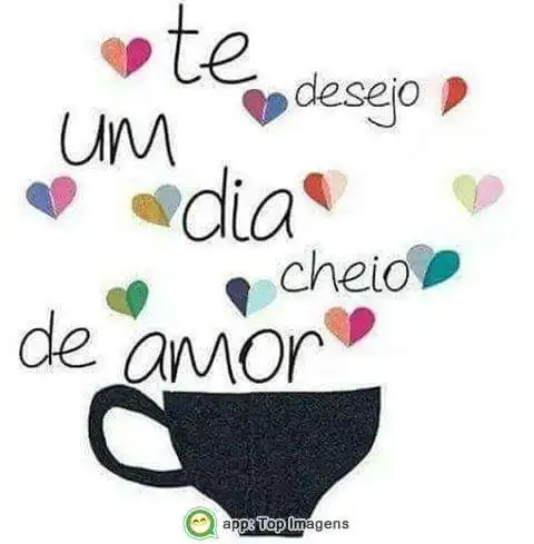 Desejo um dia cheio de amor